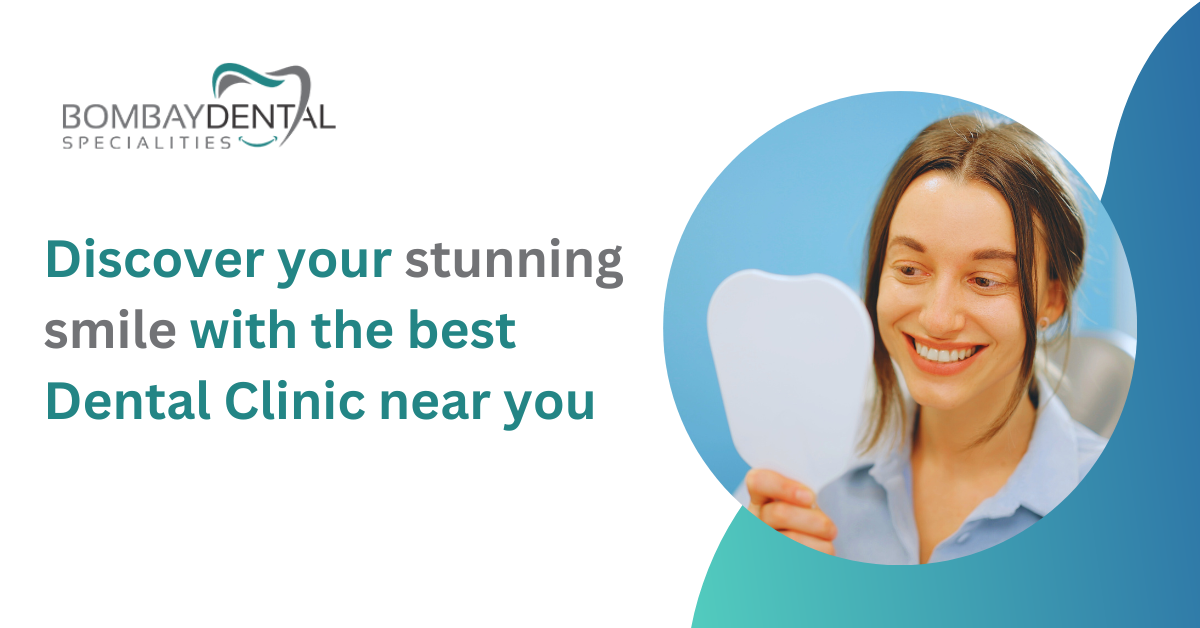 Stunning Smile With The Best Dental Clinic Near You